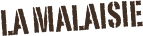 La malaisie