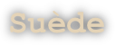 Suède