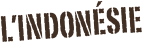 L’Indonésie
